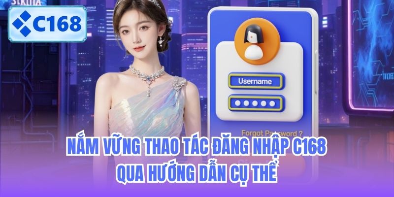 nam-vung-thao-tac-dang-nhap-c168-qua-huong-dan-cu-2 Nắm vững thao tác đăng nhập C168 qua hướng dẫn cụ thể